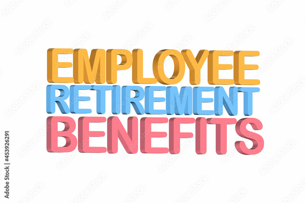 3D illustration of  Employee retirement benefits text