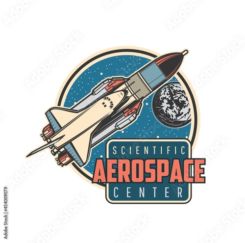 Space shuttle icon with vector carrier rocket, spaceship and Earth planet, galaxy universe stars, meteors and asteroids. Isolated retro symbol of space travel, aerospace center and cosmos adventure