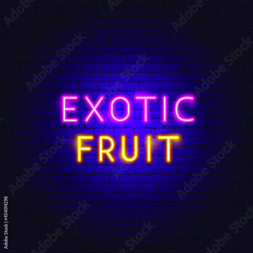 Exotic Fruit Neon Text. Vector Illustration of Tropical Promotion.