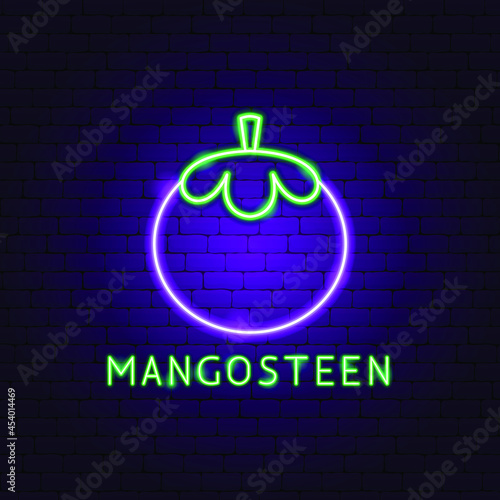 Mangosteen Neon Label. Vector Illustration of Fruit Promotion.