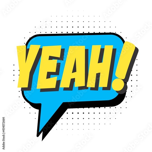 Sketch doodle speech bubble with yeah communication phrase