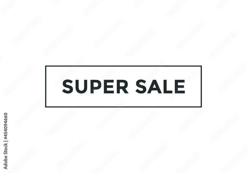 super sale text sign icon. web button template rectangle stroke super sale text sign icon. web button template rectangle stroke