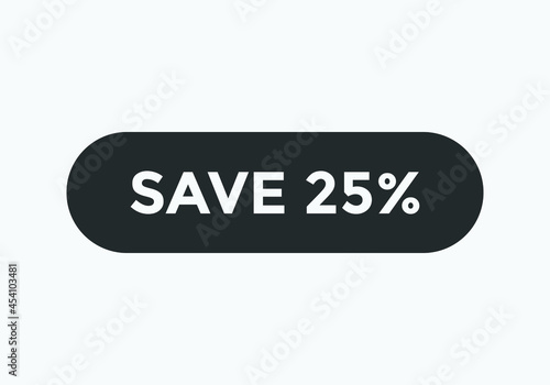 save 25% text sign icon. rounded shape template