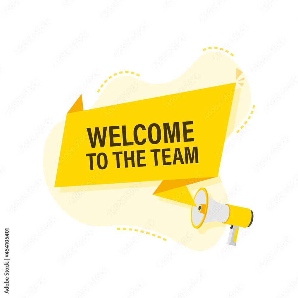 Welcome To The Team Written On Speech Bubble Advertising Sign Stock