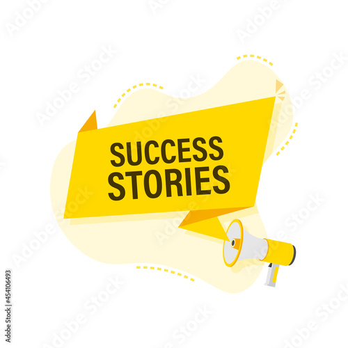 Hand Holding Megaphone with Success stories.