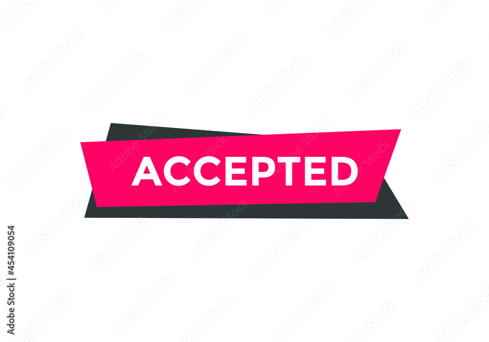 accepted text colorful shape web button. label sign icon button accept