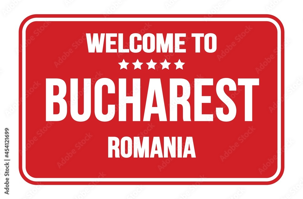WELCOME TO BUCHAREST - ROMANIA, words written on red street sign stamp WELCOME TO BUCHAREST - ROMANIA, words written on red street sign stamp