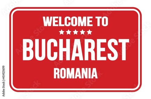 WELCOME TO BUCHAREST - ROMANIA  words written on red street sign stamp