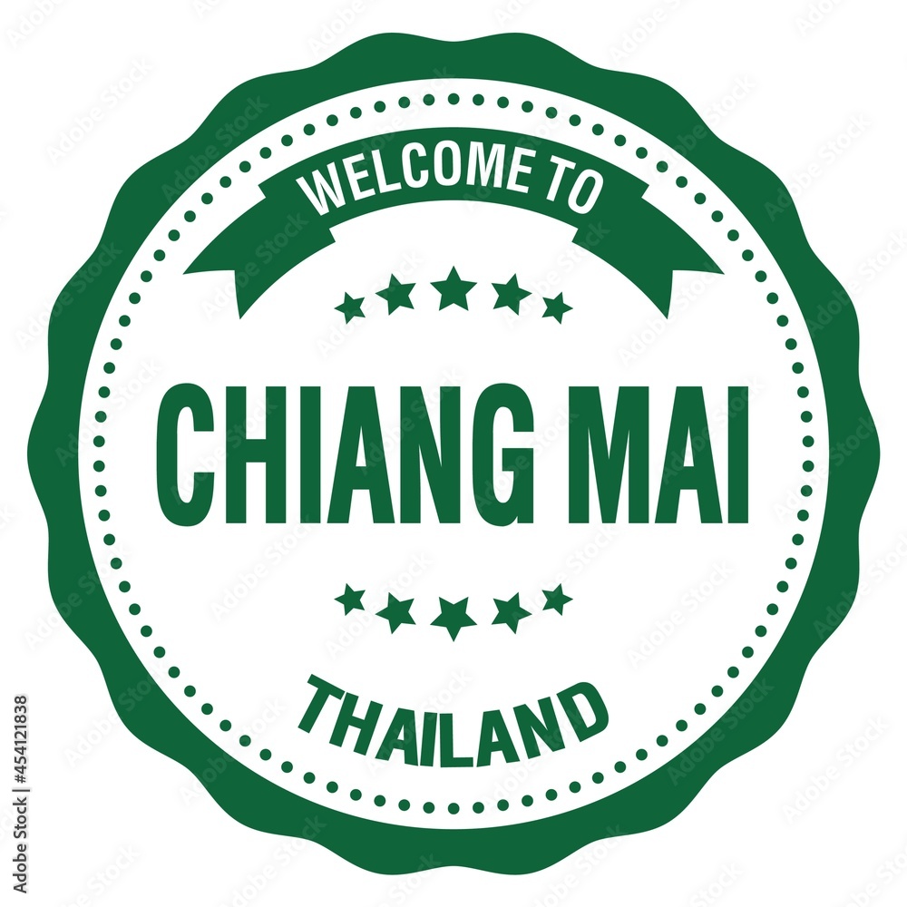 WELCOME TO CHIANG MAI - THAILAND, words written on green stamp WELCOME TO CHIANG MAI - THAILAND, words written on green stamp