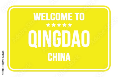WELCOME TO QINGDAO - CHINA, words written on yellow street sign stamp