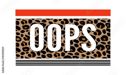 slogan oops phrase graphic vector leopard Print Fashion lettering