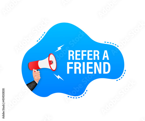Hand holding megaphone, refer a friend. Vector illustration.