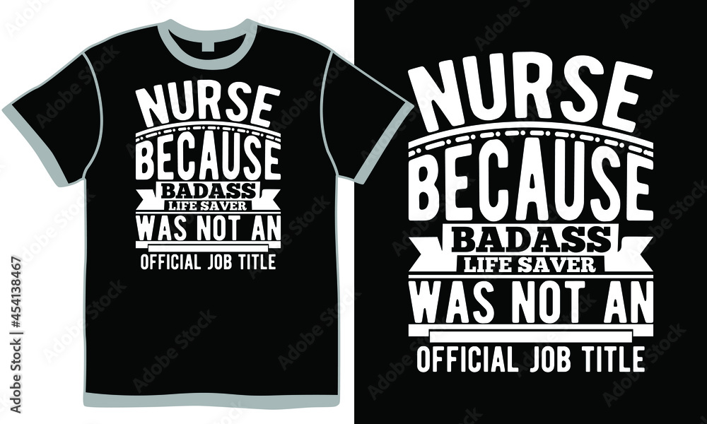 nurse because bad ass life saver was not an official job title, nursing care, badass nurse quotes, nurse life saying