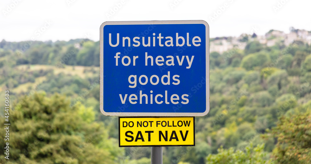 Unsuitable for heavy goods vehicles - Do Not Use Sat Nav sign