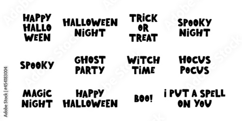 Hand drawn collection with Halloween phrases. Happy Halloween, spooky, boo, trick or treat, hocus pocus, i put a spell on you. Funny greeting phrases for autumn holidays and decorative design