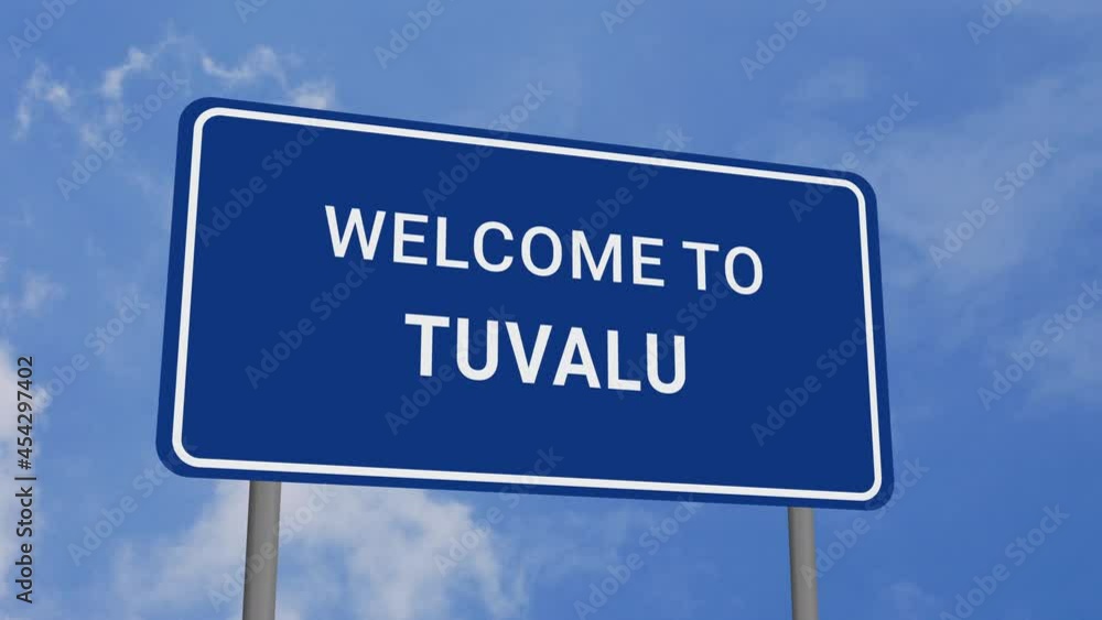 Welcome to Tuvalu Road Sign on Clear Blue Sky with Rapid Moving Clouds Welcome to Tuvalu Road Sign on Clear Blue Sky with Rapid Moving Clouds