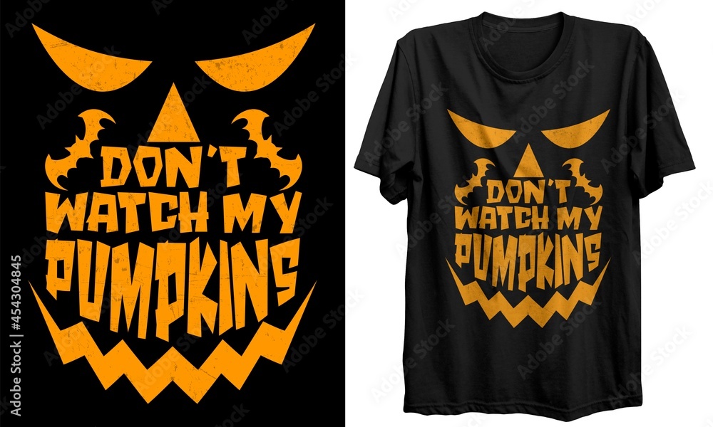 Don't watch my pumpkins, Perfect design for greeting cards, posters, T-shirts, banners, print invitations. Don't watch my pumpkins, Perfect design for greeting cards, posters, T-shirts, banners, print invitations.