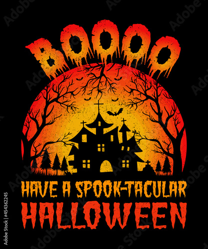 Boooo have a spook-tacular Halloween T-shirt Design