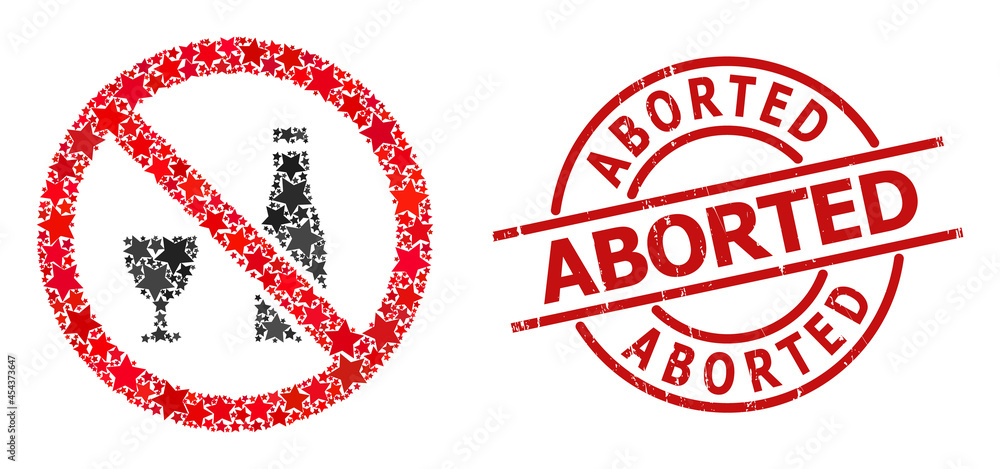 Forbid alcohol star pattern and grunge Aborted stamp. Red stamp with distress style and Aborted slogan inside circle. Abstract forbid alcohol concept is designed with scattered flat star parts. Forbid alcohol star pattern and grunge Aborted stamp. Red stamp with distress style and Aborted slogan inside circle. Abstract forbid alcohol concept is designed with scattered flat star parts.