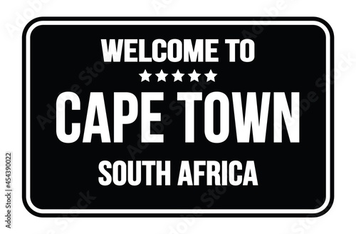 WELCOME TO CAPE TOWN - SOUTH AFRICA  words written on black street sign stamp