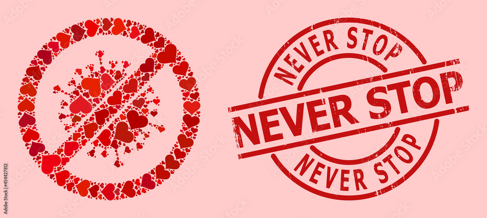 Scratched Never Stop stamp seal, and red love heart mosaic for stop coronavirus. Red round stamp seal includes Never Stop caption inside circle. Scratched Never Stop stamp seal, and red love heart mosaic for stop coronavirus. Red round stamp seal includes Never Stop caption inside circle.