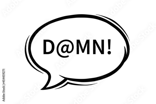 Swearing speech bubble censored with with at sign. Damn word in text bubble to express dissatisfaction and bad mood. Vector illustration isolated in white background
