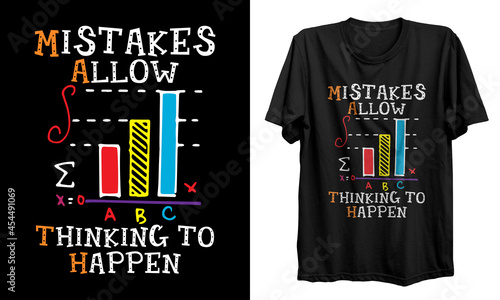 Math t shirt design. Math teacher t shirt design. Mistakes allow thinking to happen t shirt design Good for T shirt print, poster, card, gift design.