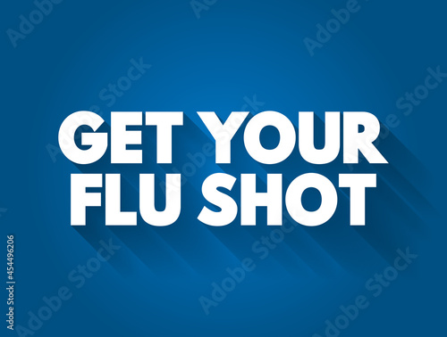 Get Your Flu Shot text quote, medical concept background