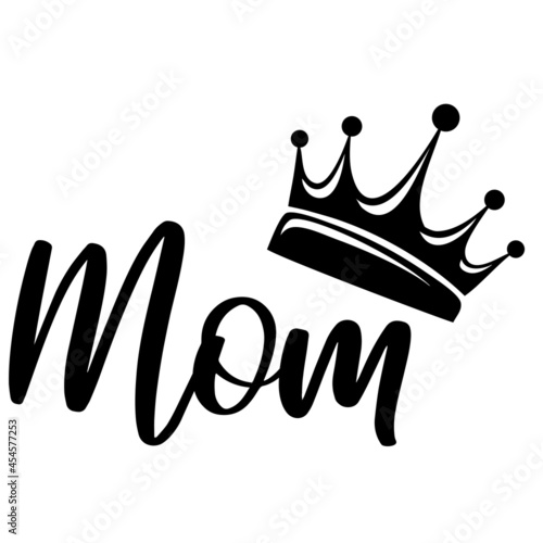 Mom queen; crowned mom