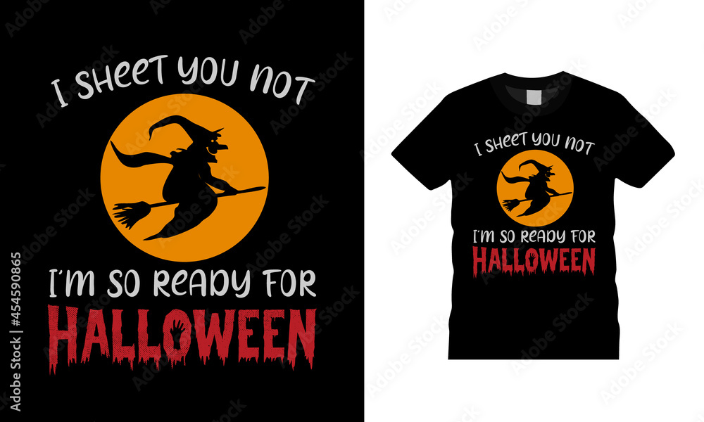 I'm So Ready For Halloween Tee, apparel, vector illustration, graphic template, print on demand, textile fabrics, retro style, typography, vintage, Halloween T shirt Design I'm So Ready For Halloween Tee, apparel, vector illustration, graphic template, print on demand, textile fabrics, retro style, typography, vintage, Halloween T shirt Design
