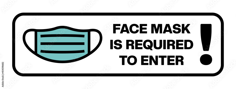 Face mask is required to enter sign. Please wear a mask to enter. Sticker design. Vector face mask required sign for cafe, shop, mall, restaurant, retail business, office, etc. Simple illustration. Face mask is required to enter sign. Please wear a mask to enter. Sticker design. Vector face mask required sign for cafe, shop, mall, restaurant, retail business, office, etc. Simple illustration.