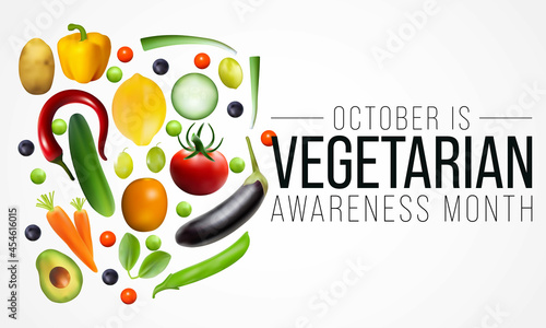 World Vegetarian awareness month is observed every year in October, To promote the joy, compassion and life-enhancing possibilities of vegetarianism. Vector illustration