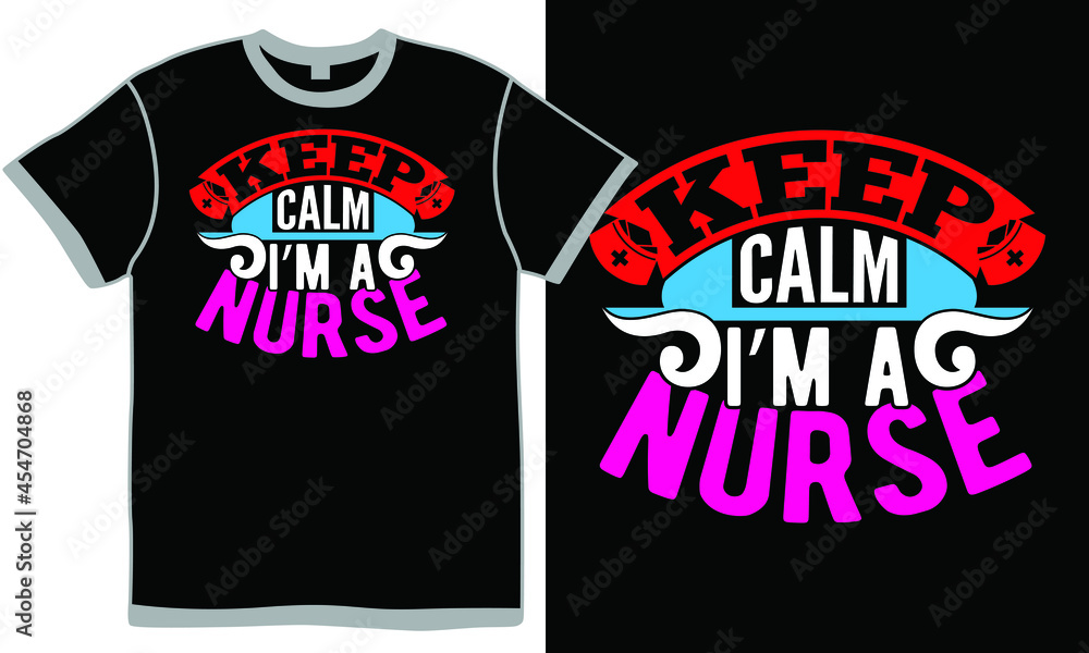 keep calm i'm a nurse, love nurse, favorite nurse, keep calm nursing design clothing keep calm i'm a nurse, love nurse, favorite nurse, keep calm nursing design clothing