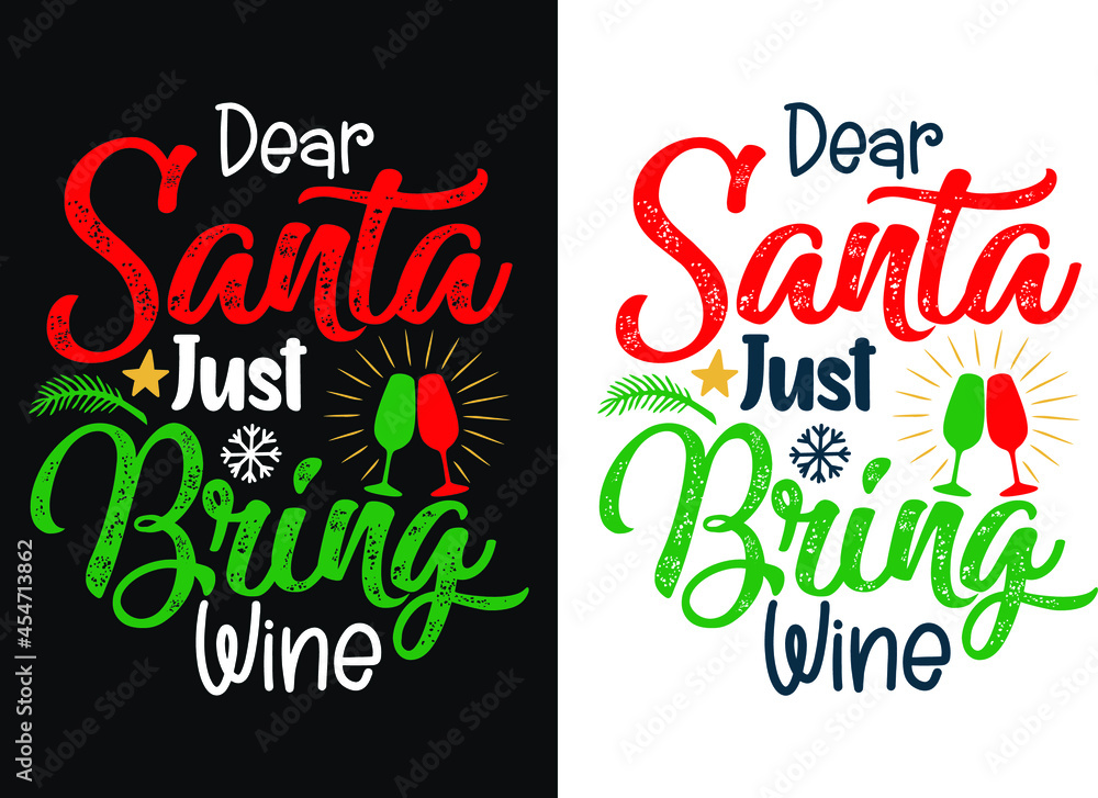 Dear Santa just Bring Wine T-shirt Design vector de Stock | Adobe Stock