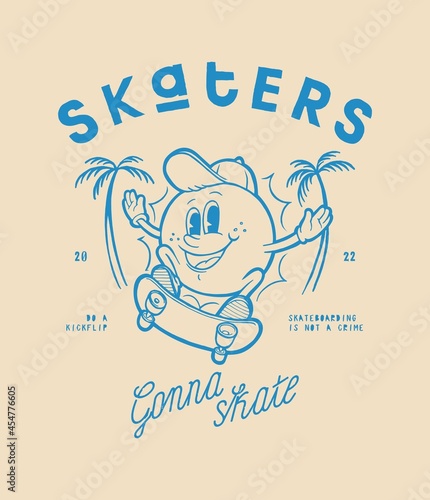 Skateboarder sun character. Skaters gonna skate vintage typography street sports t-shirt print vector illustration.