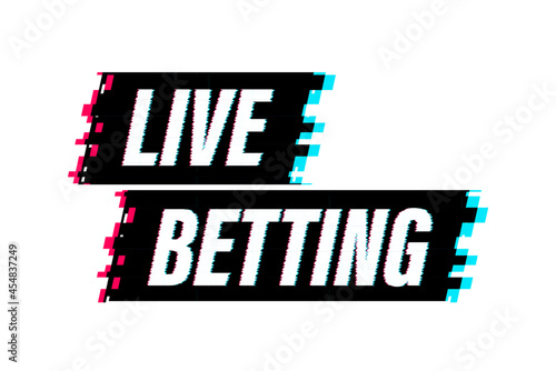 Live betting. Flat web banner with glitch sign live betting for mobile app design. Vector stock illustration.