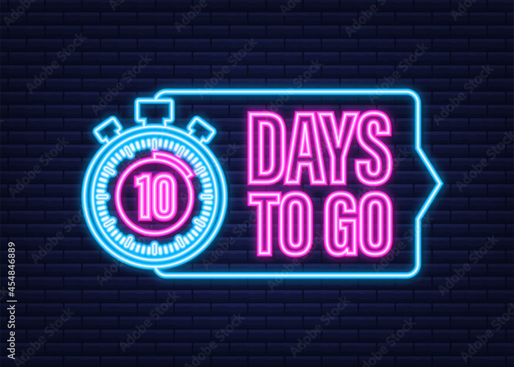 10 days to go. Neon style icon. Vector typographic design. Vector stock illustration. 10 days to go. Neon style icon. Vector typographic design. Vector stock illustration.