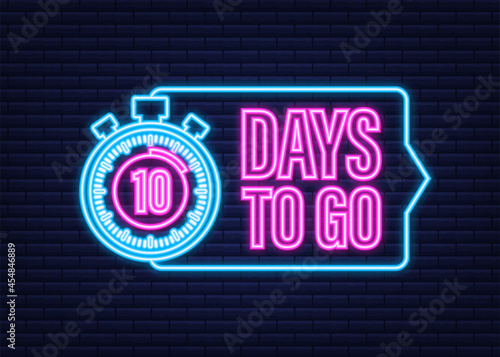 10 days to go. Neon style icon. Vector typographic design. Vector stock illustration.