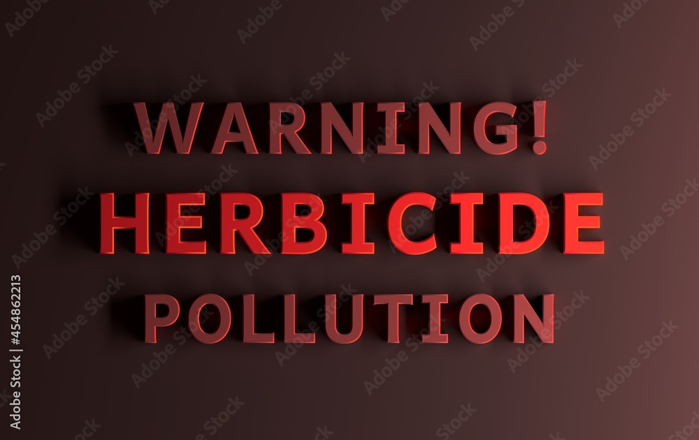 Warning message with red bold words Warning Herbicide pollution on red background