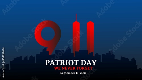 Patriot Day september 11. 2001 We will never forget. Font inscription with city silhouette on a background. Banner to the day of memory of the American people