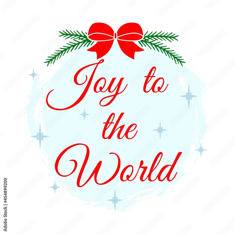 Vector Christmas illustration Joy to the World with stars and bow on white background. Xmas cute typography poster, Merry Christmas quote for greetings cards, door or porch sign, t-shirt.