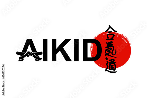 Aikido stylized font on white background. Black belt and japanese symbols on red sun background. Japan martial art calligraphy icon, sign harmony, energy and way. Vector illustration photo