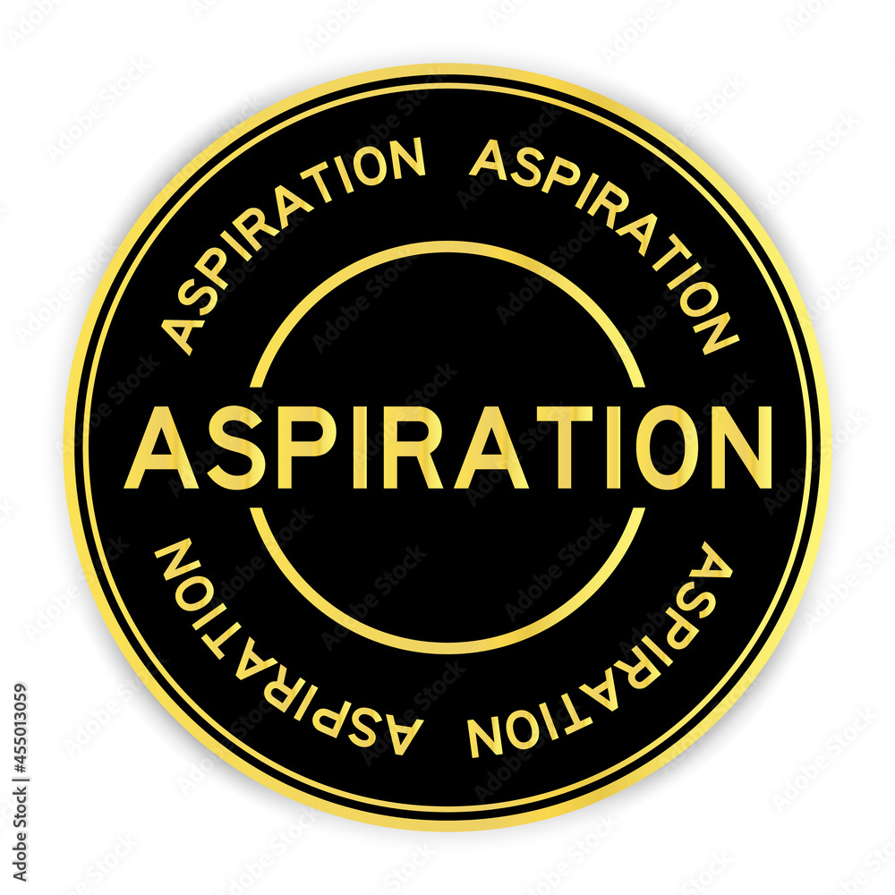 Black and gold color round label sticker with word aspiration on white background
