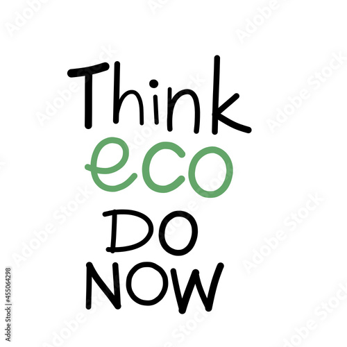 “Think eco do now” text for eco-friendly campaign