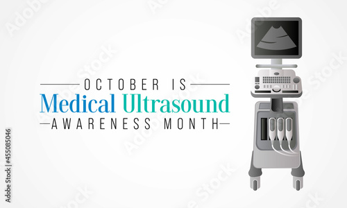 Medical Ultrasound awareness month (MUAM) is observed every year in October, The machine directs high-frequency sound waves at the internal body structures being examined. Vector illustration
