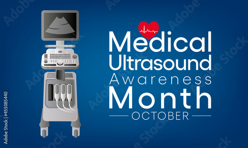 Medical Ultrasound awareness month (MUAM) is observed every year in October, The machine directs high-frequency sound waves at the internal body structures being examined. Vector illustration
