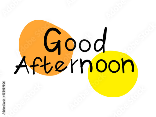 “Good afternoon” text for greeting concept