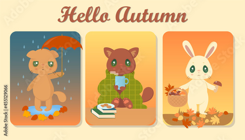 set of bright autumn cards with cute animals: gloomy cat is holding umbrella in rain, happy kitten under blanket is drinking hot tea, bunny is picking mushrooms in autumn forest. Vector illustration