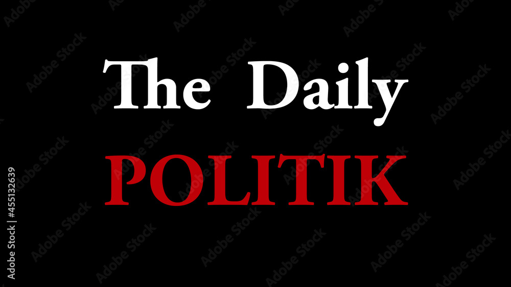 The daily politik concept written on a black background The daily politik concept written on a black background