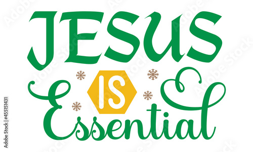 JESUS IS ESSENTIAL, Vector Inspirational quote,  Modern brush lettering print, Hand lettering for your design, Christianity quote for design,  Design element for housewarming poster